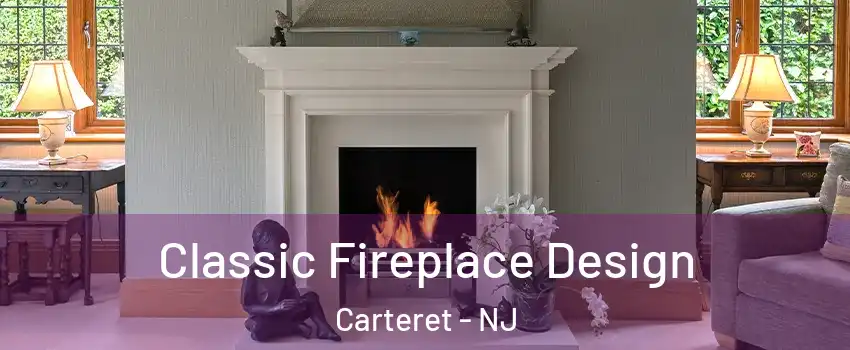  Classic Fireplace Design Carteret - NJ