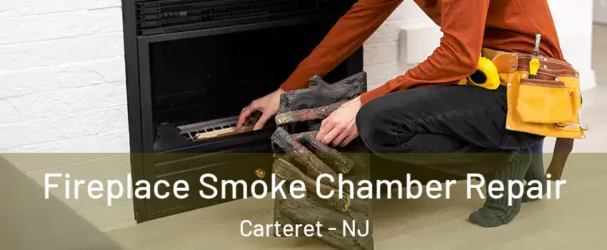  Fireplace Smoke Chamber Repair Carteret - NJ