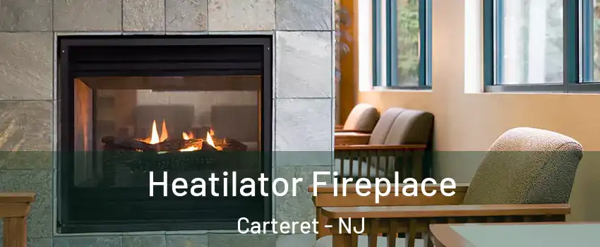  Heatilator Fireplace Carteret - NJ