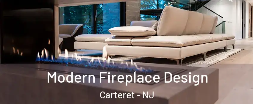  Modern Fireplace Design Carteret - NJ