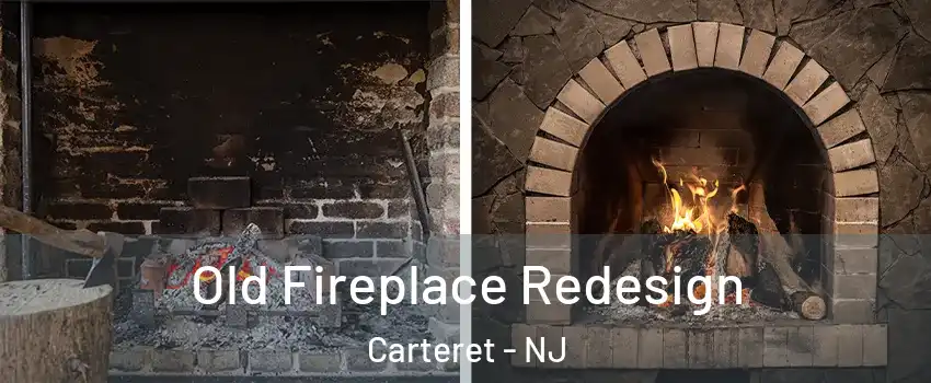  Old Fireplace Redesign Carteret - NJ