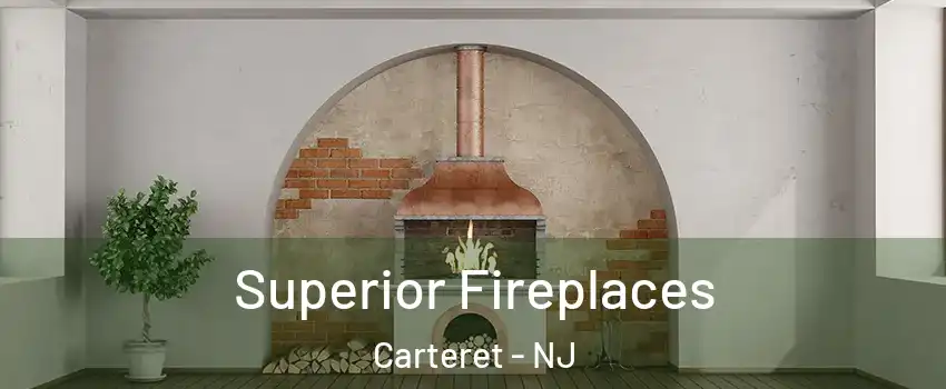  Superior Fireplaces Carteret - NJ