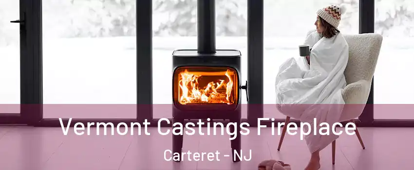  Vermont Castings Fireplace Carteret - NJ